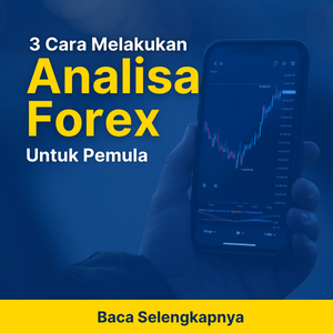 Cara Melakukan Analisa Forex Untuk Pemula