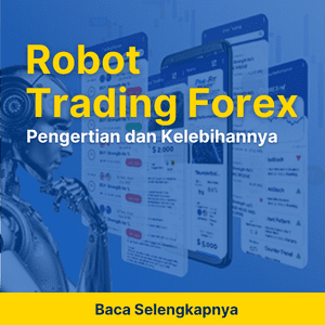 Robot Trading Forex Pengertian Dan Kelebihannya