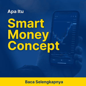 Apa Itu Smart Money Concept (SMC)