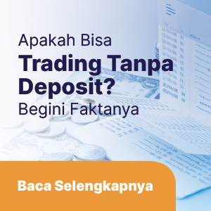 Trading Tanpa Deposit Apakah Bisa ? Begini Faktanya