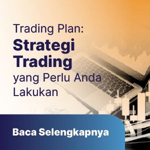 Trading Plan : Strategi Trading Yang Perlu Anda Lakukan