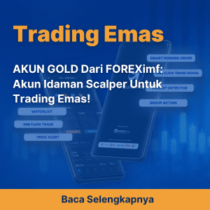 AKUN GOLD Dari FOREXimf: Akun Idaman Scalper Untuk Trading Emas!