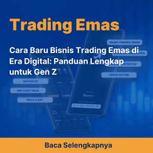 Cara Baru Bisnis Trading Emas di Era Digital: Panduan Lengkap untuk Gen Z