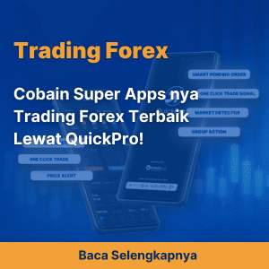 Cobain Super Apps nya Trading Forex Terbaik Lewat QuickPro!