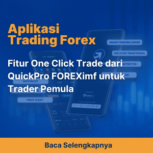 Fitur One Click Trade dari QuickPro FOREXimf untuk Trader Pemula