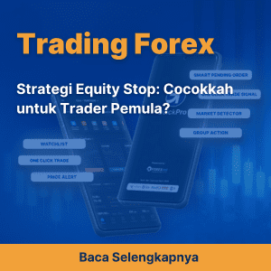 Strategi Equity Stop: Cocokkah untuk Trader Pemula?