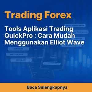 Tools Aplikasi Trading QuickPro : Cara Mudah Menggunakan Elliot Wave